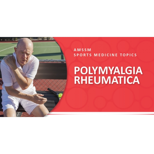 Polymyalgia Rheumatica Sports Medicine Today
